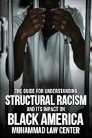 The Guide For Understanding Structural Racism B0BT9WC939 Book Cover