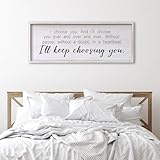 FZZHYQCHY I Choose You Sign Wall Decor Art Above Bed 32X12 Inch I Love You Romantic Wood Framed for Master Bedroom Over Bed I'll Keep Choosing You Sign (White)