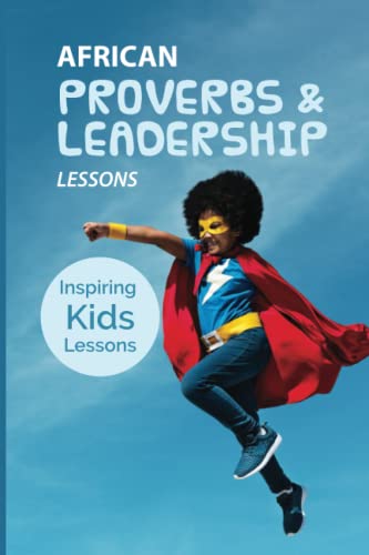 Image of African Proverbs & Leadership Lessons: Inspiring Kids Lessons