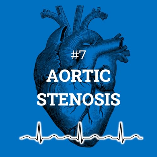 #7 Aortic stenosis