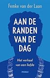  Aan de randen van de dag: het verhaal van een liefde