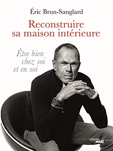 Reconstruire sa maison intérieure Reconstruire sa maison intérieure