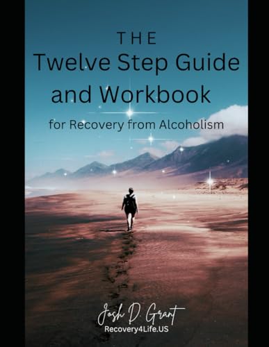 The Twelve Step Guide and Workbook: for Recovery from Alcoholism (Twelve Step Recovery - English)
