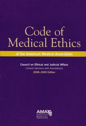 Code of Medical Ethics of the American Medical Association: 2008-2009 Edition (Code of Medical Ethics)