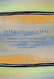  In Dur und auch in Moll: Gedanken, Gedichte und Bekenntnisse aus meinem neunten Lebensjahrzehnt