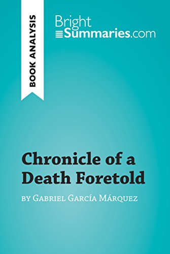 Chronicle of a Death Foretold by Gabriel García Márquez (Book Analysis): Detailed Summary, Analysis and Reading Guide (BrightSummaries.com) (English Edition)