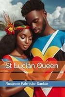 St Lucian Queen (Island Hearts) B0F6F2ZL3V Book Cover