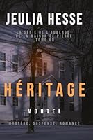 Héritage Mortel (La Série de l'Auberge de la Maison de Pierre) (French Edition) 1955837546 Book Cover