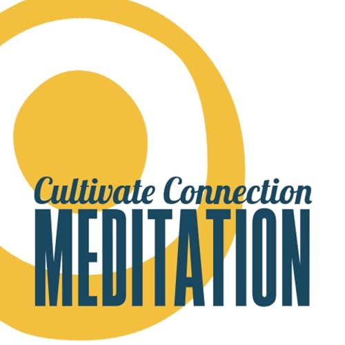 Couverture de Cultivate Connection Meditation