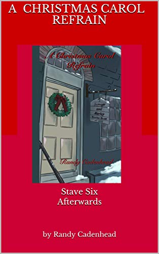 Amazon Co Jp A Christmas Carol Refrain Stave Six Afterwards English Edition 電子書籍 Cadenhead Randy Kindleストア