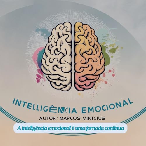 inteligência emocional: A inteligência emocional é uma jornada contínua