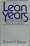 The Lean Years: Politics in the Age of Scarcity