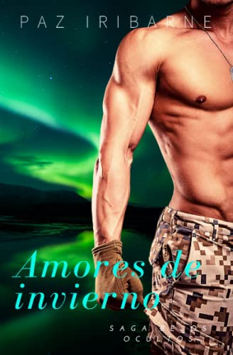 AMORES DE INVIERNO: Romance Gay en español: 11 (SAGA BESOS OCULTOS)