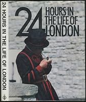 24 Hours in the Life of London B000OJX39W Book Cover