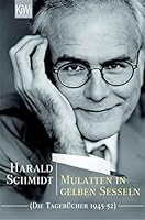 Mulatten in gelben Sesseln: Die Tagebücher (1945-52) 3462036424 Book Cover