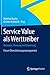 Produktbild Service Value als Werttreiber: Konzepte, Messung und Steuerung Forum Dienstleistungsmanagement