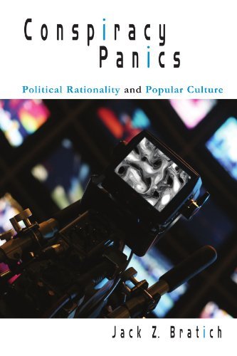 Conspiracy Panics: Political Rationality and Popular Culture