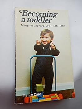 Paperback Becoming a Toddler (Family care books) Book