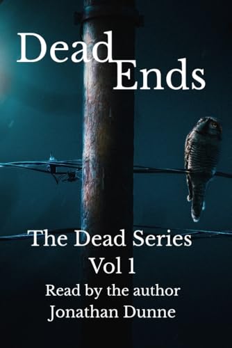 Dead Ends: The Dead Series: Vol 1