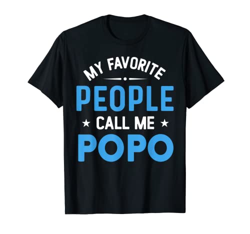 Hombre My Favorite People Call Me Popo, divertido Día del Padre Popo Camiseta