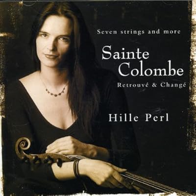 Sainte Colombe: Retrouv&eacute; & Chang&eacute; /Hille Perl