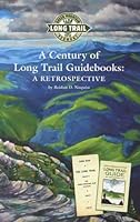 A Century of Long Trail Guidebooks: A Retrospective 1888021519 Book Cover