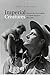 Imperial Creatures: Humans and Other Animals in Colonial Singapore, 1819-1942
