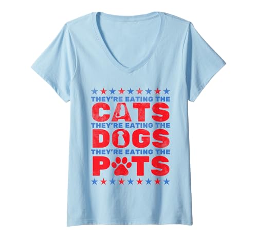 Womens They're Eating The Dogs And Cats, The Pets Election 2024 V-Neck T-Shirt