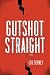 Gutshot Straight: A Novel