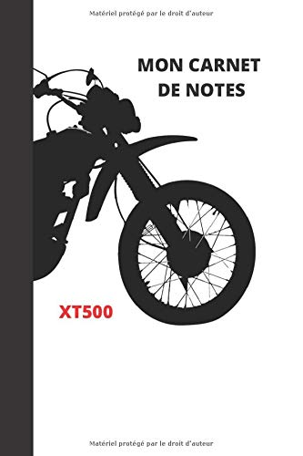 MON CARNET DE NOTES: MOTO XT500 MON CARNET DE NOTES: MOTO XT500