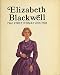 Elizabeth Blackwell: The First Woman Doctor