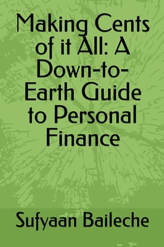 Making Cents of it All: A Down-to-Earth Guide to Personal Finance