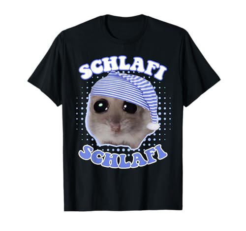 Schlafi Schlafi Funny Hamster Sleep Meme Hamstie T-Shirt
