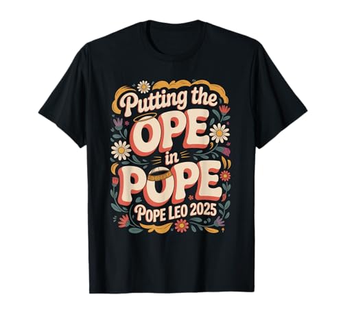 Poniendo la OPE en el Papa divertido papa católico del medio oeste de chicago Camiseta