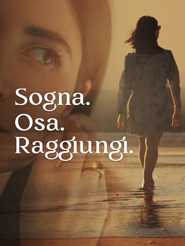 Sogna. Osa. Raggiungi.