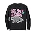 Funny Animal Lover Last Day of School See Ya Soon Raccoon Long Sleeve T-Shirt