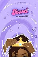 Jewel the Jewel Collector: Book One B0F5X7KHNH Book Cover
