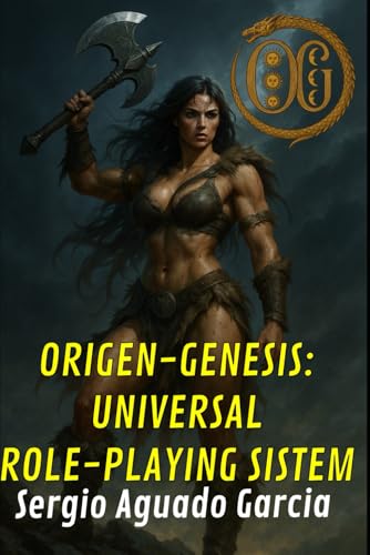 ORIGEN-GENESIS: UNIVERSAL ROLE-PLAYING SISTEM: The Universal Role-Playing System: Play solo with AI or in a group, in any world you can imagine.