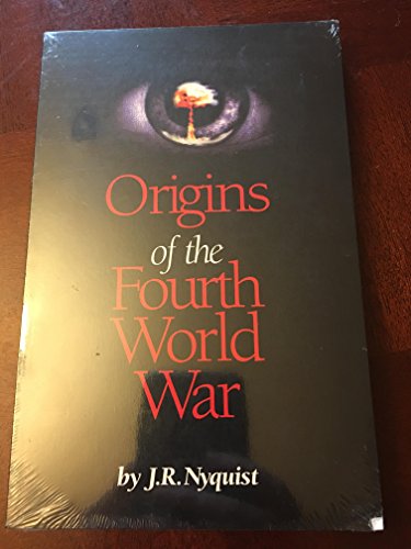 Origins of the Fourth World War : And the Coming