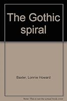 The Gothic spiral 0811105490 Book Cover