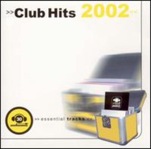 Club Hits 2002 [Audio CD] VARIOUS ARTISTS