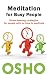 Meditation for Busy People: Stress-Beating Strategies for People with No Time to Meditate