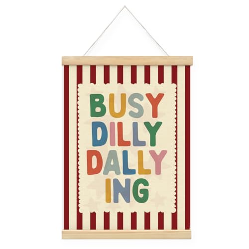 STHTTSW Playroom Wall Decor Positive Quote Busy Dilly Dallying Art Boho Classroom Decor Apartment Nursery Wall Art for Toddler Boys Girls Kids Room Baby Room Essentials 12x16 Inches