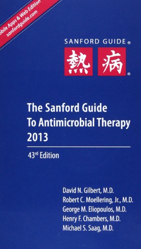 The Sanford Guide to Antimicrobial Therapy 2013