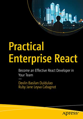 Practical Enterprise React: Become an Effective React Developer in Your Team view 2