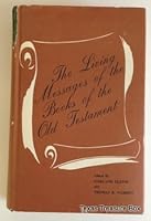 The Living Messages of the Books of the Old Testament: The Second Annual Spiritual Word Lectureship B000K1XBE6 Book Cover