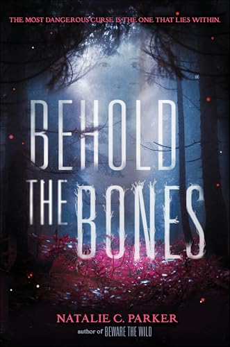 Behold the Bones (Beware the Wild Book 2)