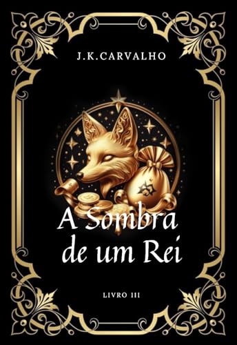 A Sombra de um Rei (Saga Pelo Rei Livro 3)