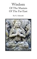 Wisdom of the Masters of the Far East 0886972388 Book Cover