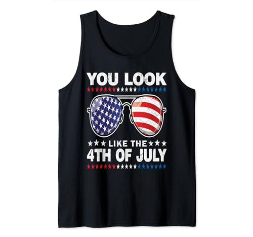 You Look Like The 4th Of July For Men Women America Flag Camiseta sin Mangas